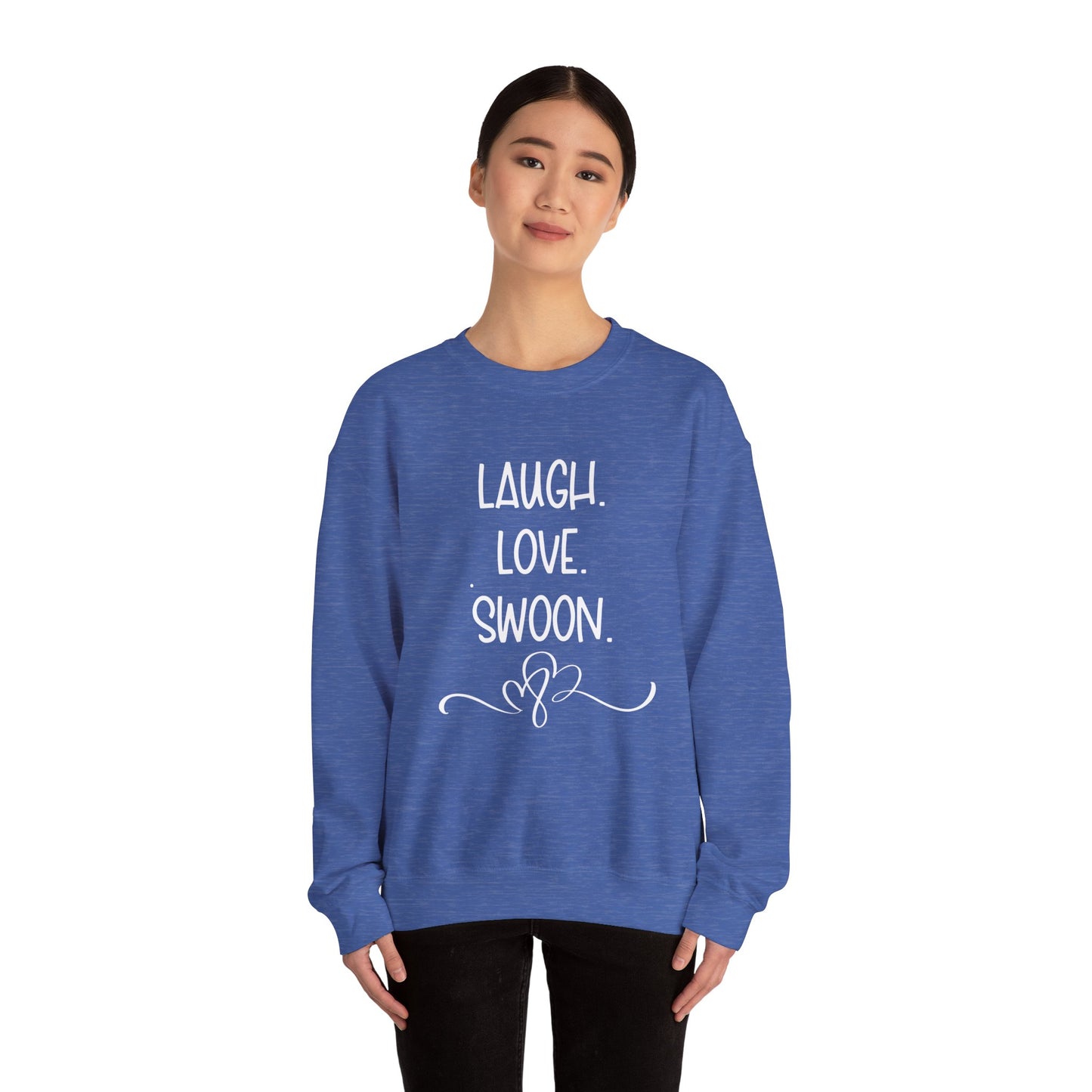 Laugh. Love. Swoon. Unisex Sweatshirt