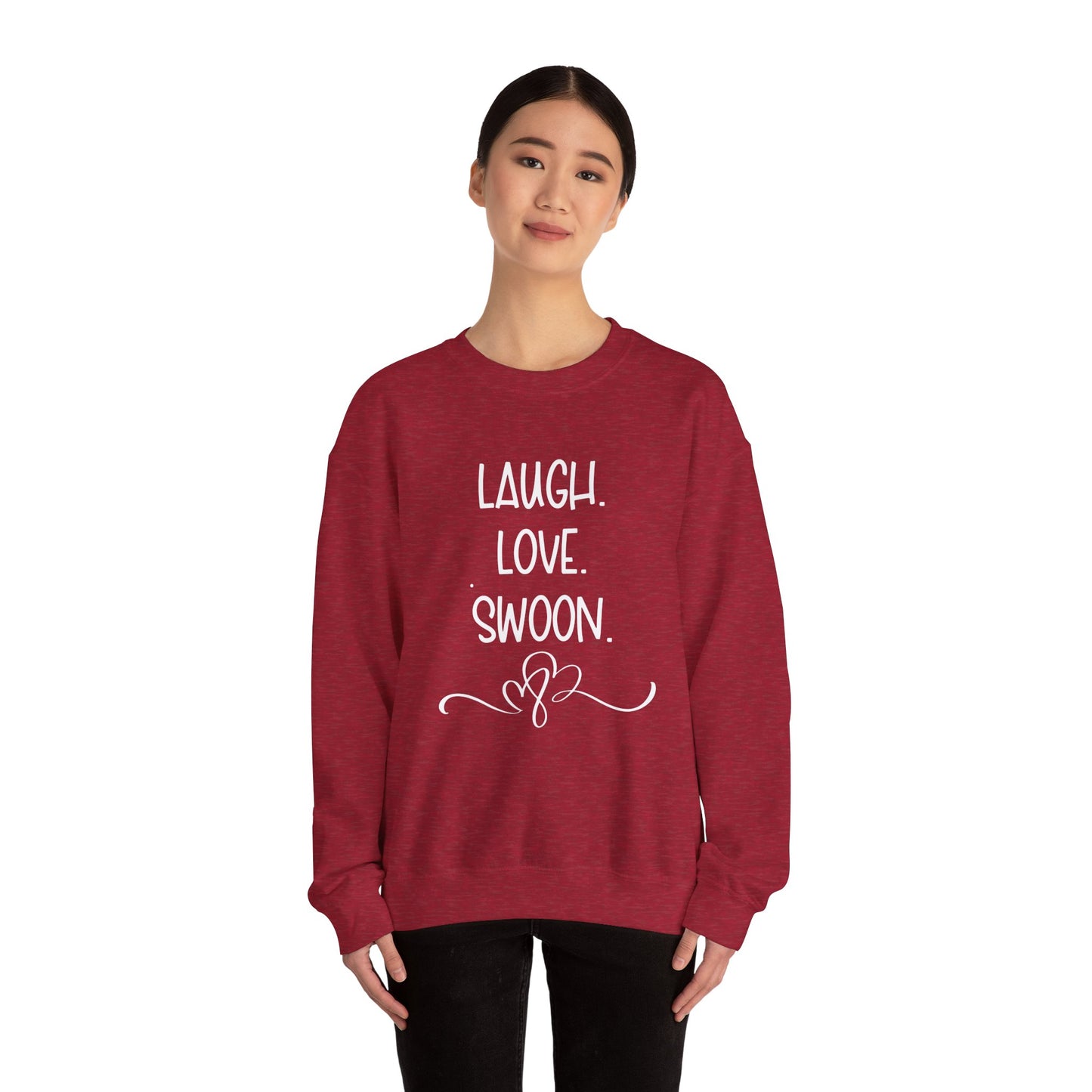 Laugh. Love. Swoon. Unisex Sweatshirt
