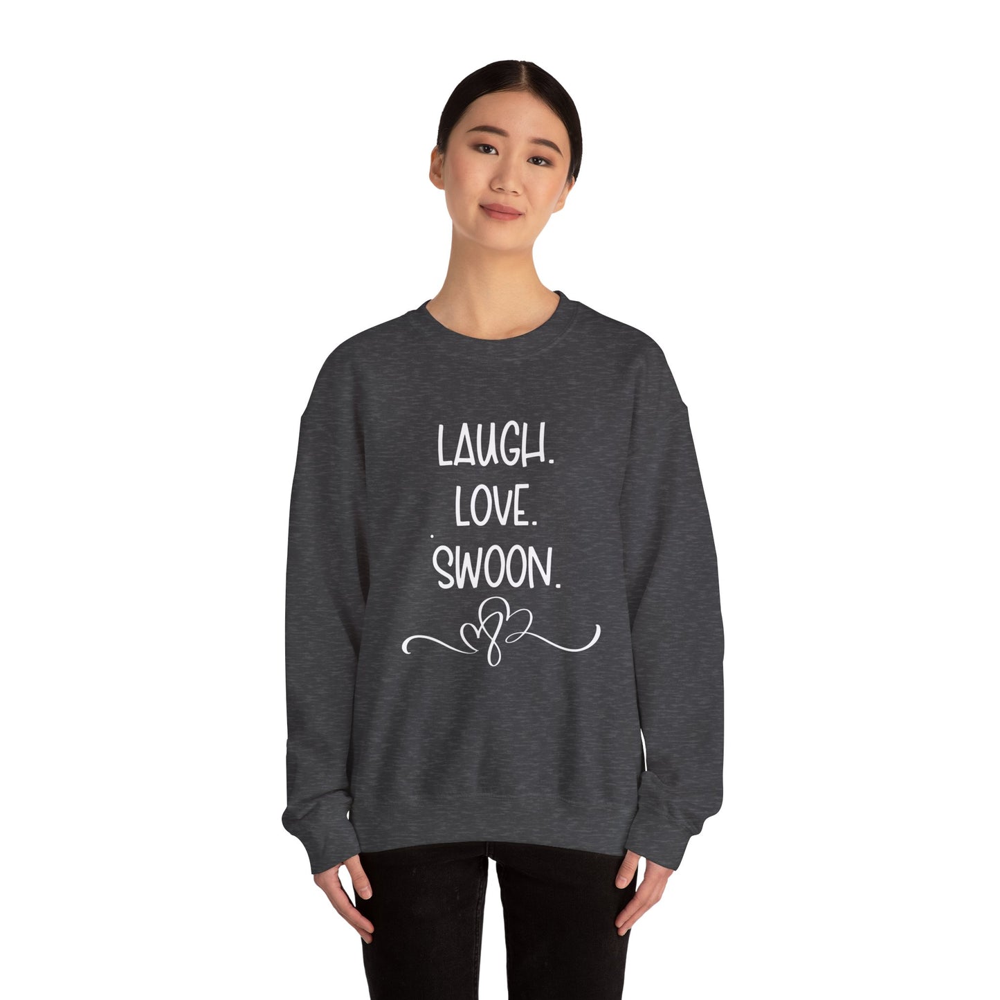 Laugh. Love. Swoon. Unisex Sweatshirt