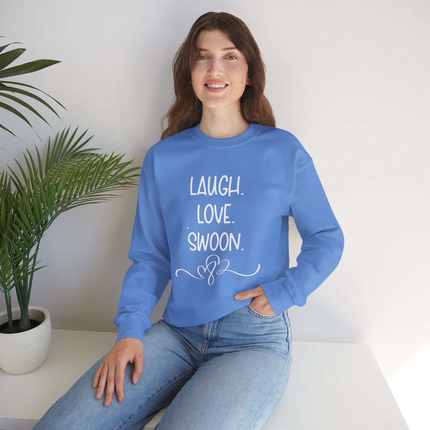 Laugh. Love. Swoon. Unisex Sweatshirt