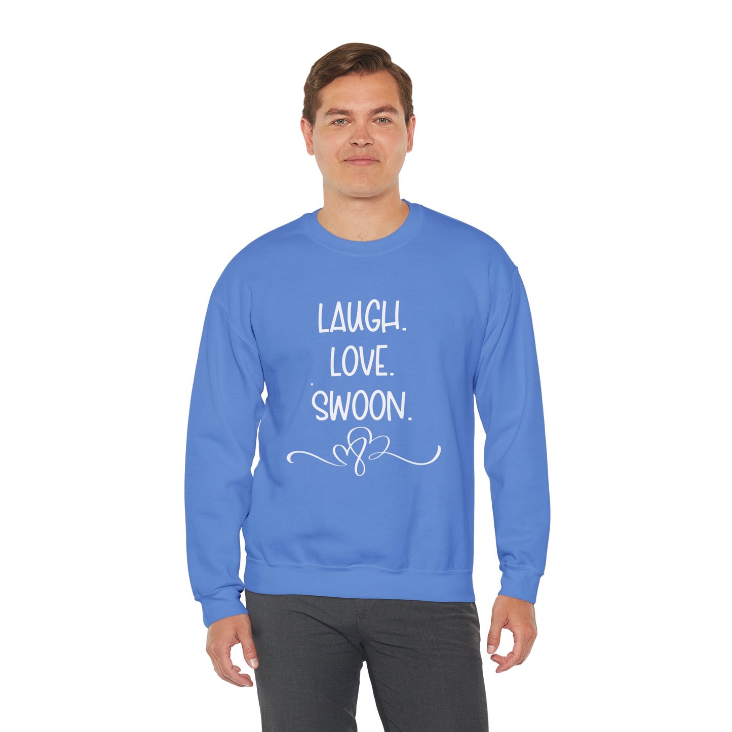 Laugh. Love. Swoon. Unisex Sweatshirt