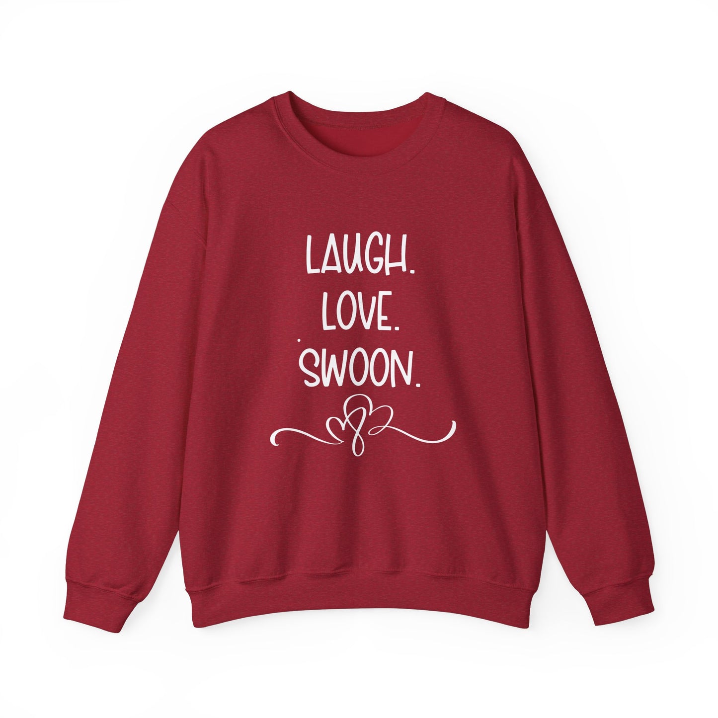 Laugh. Love. Swoon. Unisex Sweatshirt
