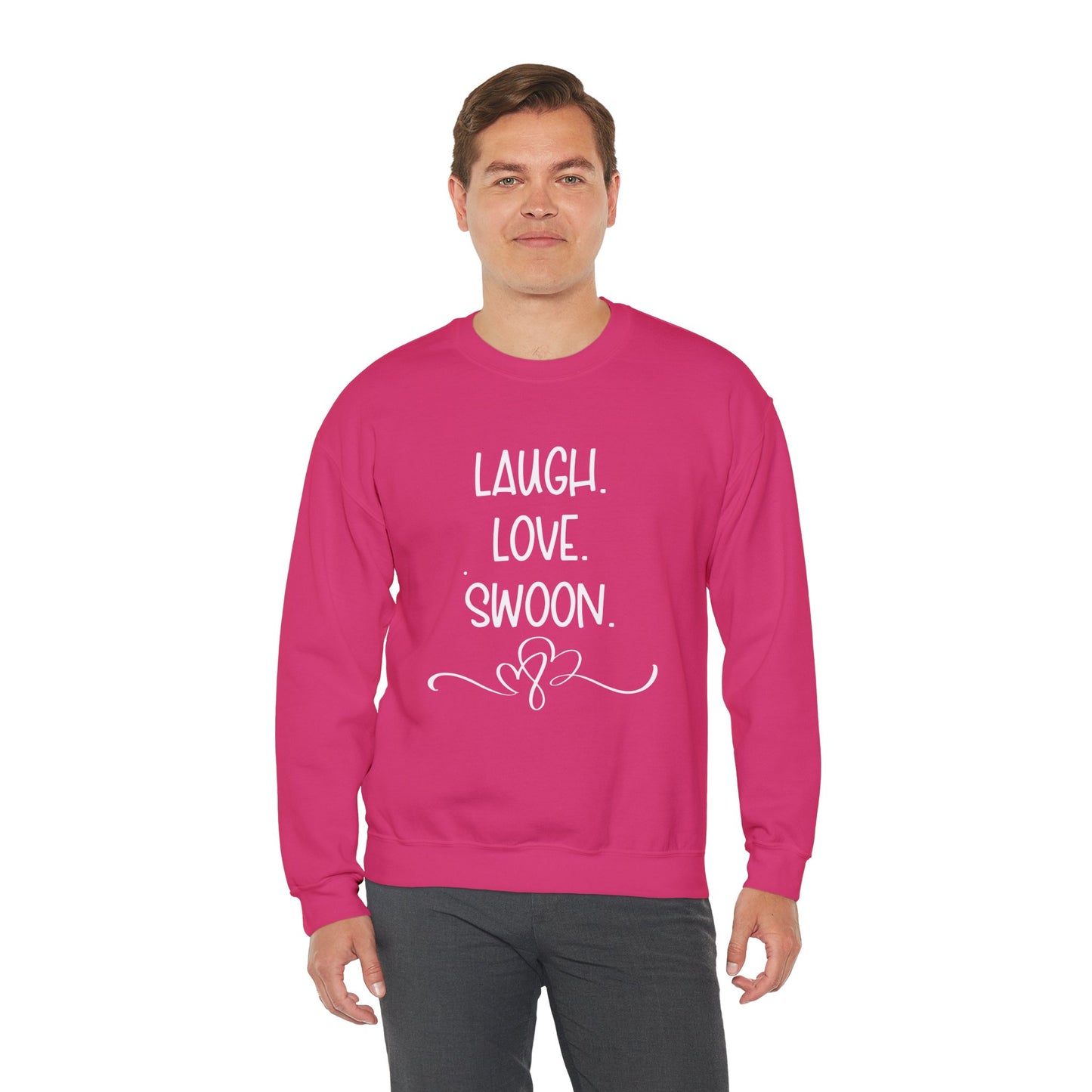 Laugh. Love. Swoon. Unisex Sweatshirt