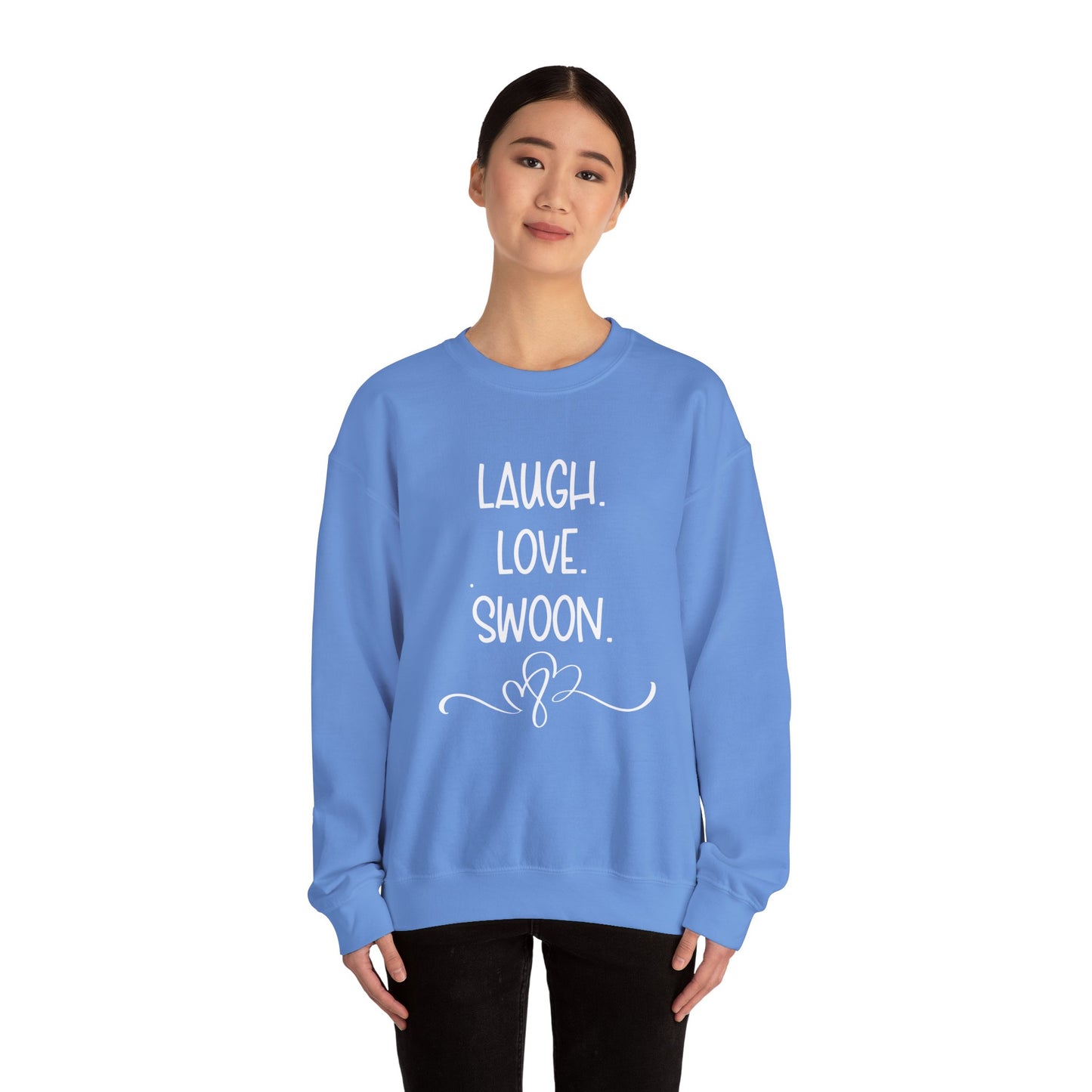 Laugh. Love. Swoon. Unisex Sweatshirt