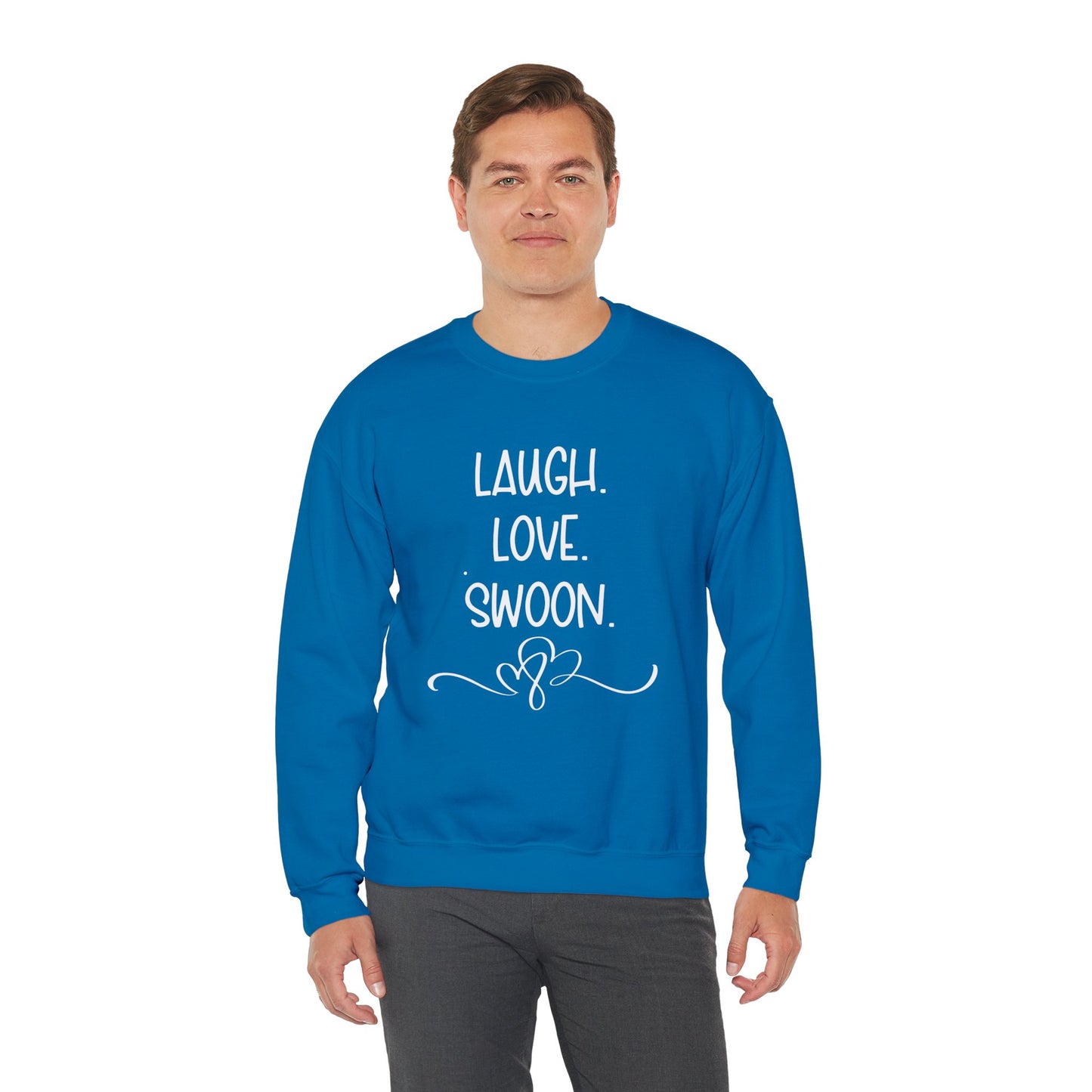 Laugh. Love. Swoon. Unisex Sweatshirt
