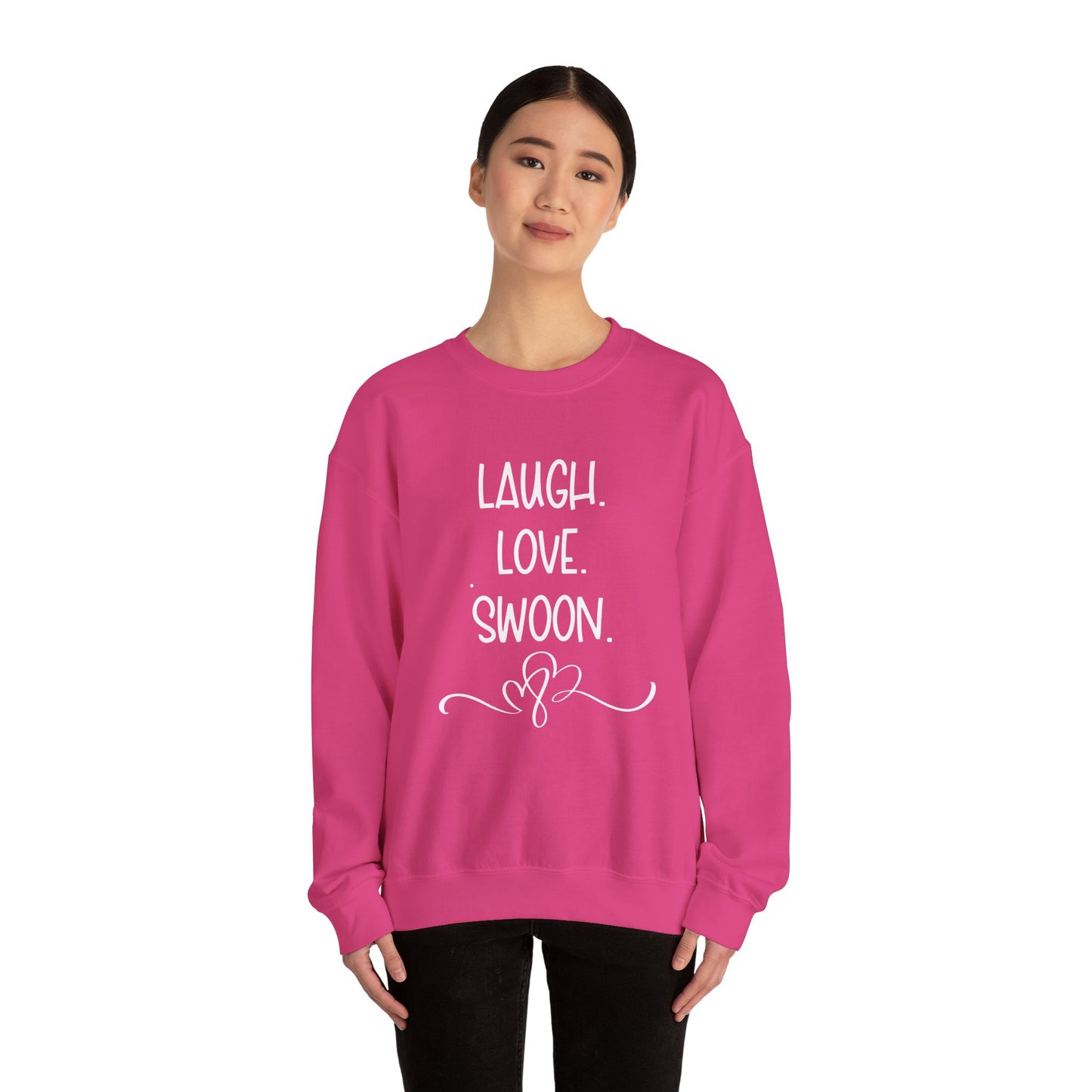 Laugh. Love. Swoon. Unisex Sweatshirt