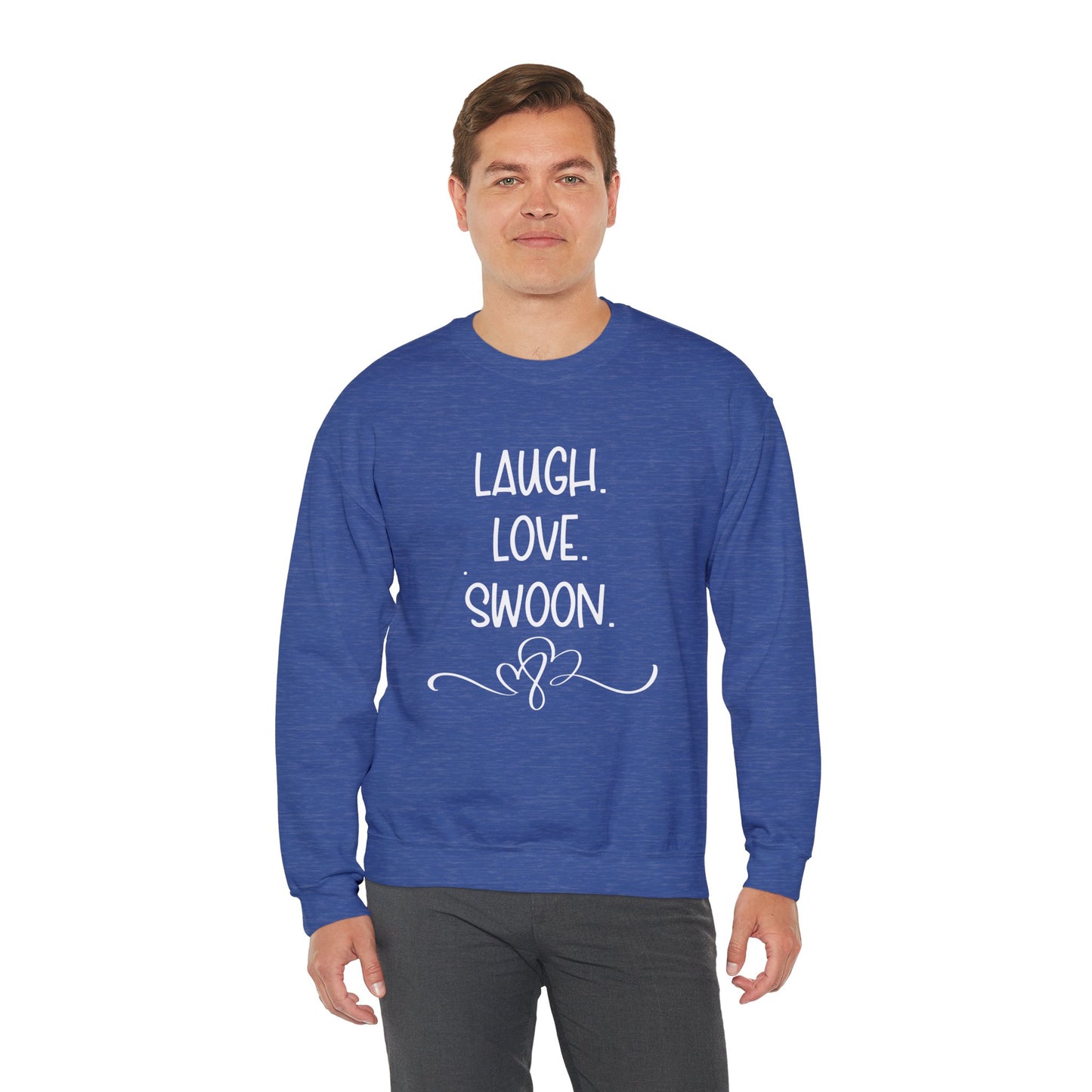 Laugh. Love. Swoon. Unisex Sweatshirt