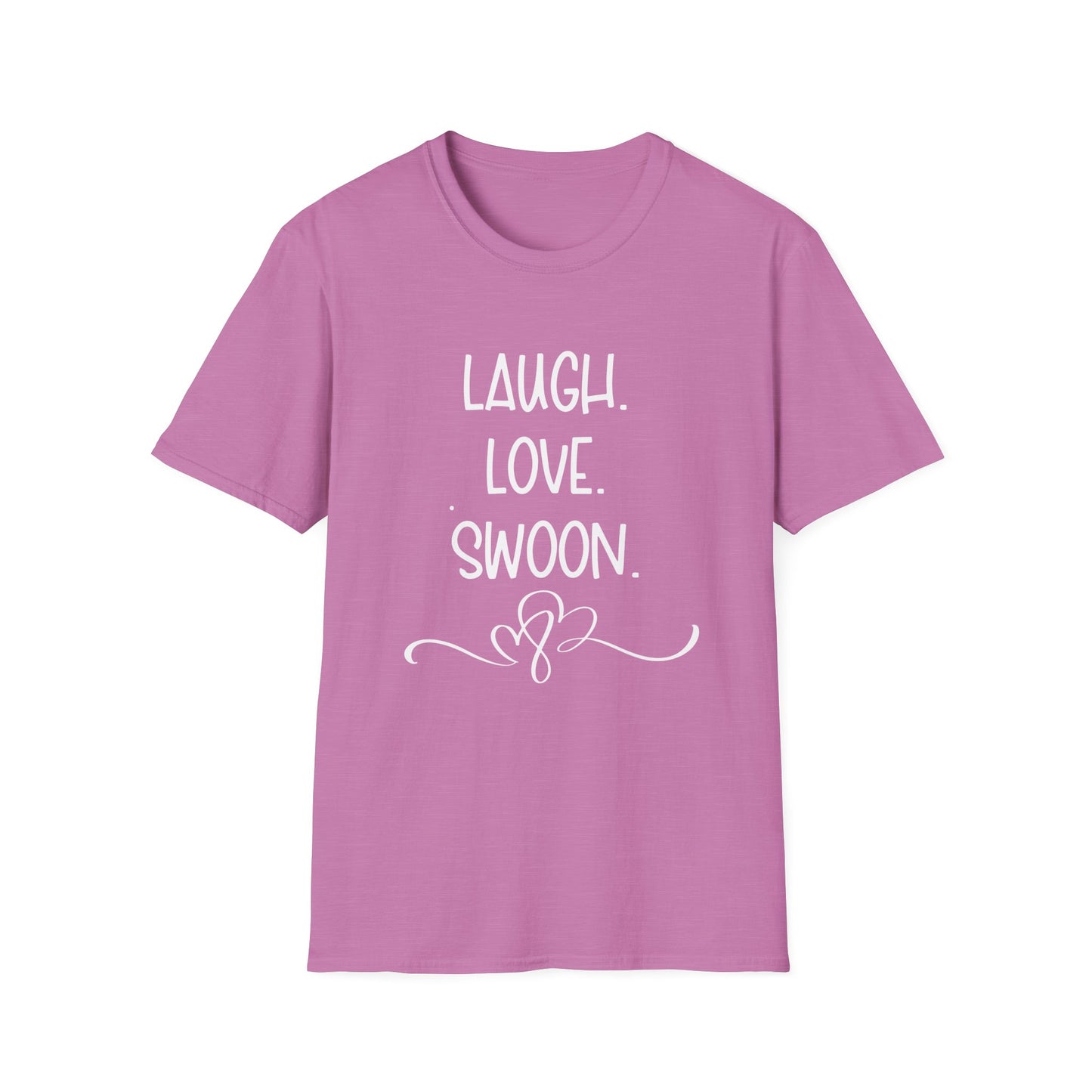 Laugh. Love. Swoon. Unisex T-Shirt