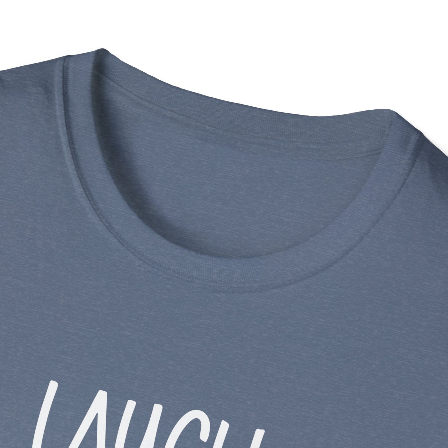 Laugh. Love. Swoon. Unisex T-Shirt