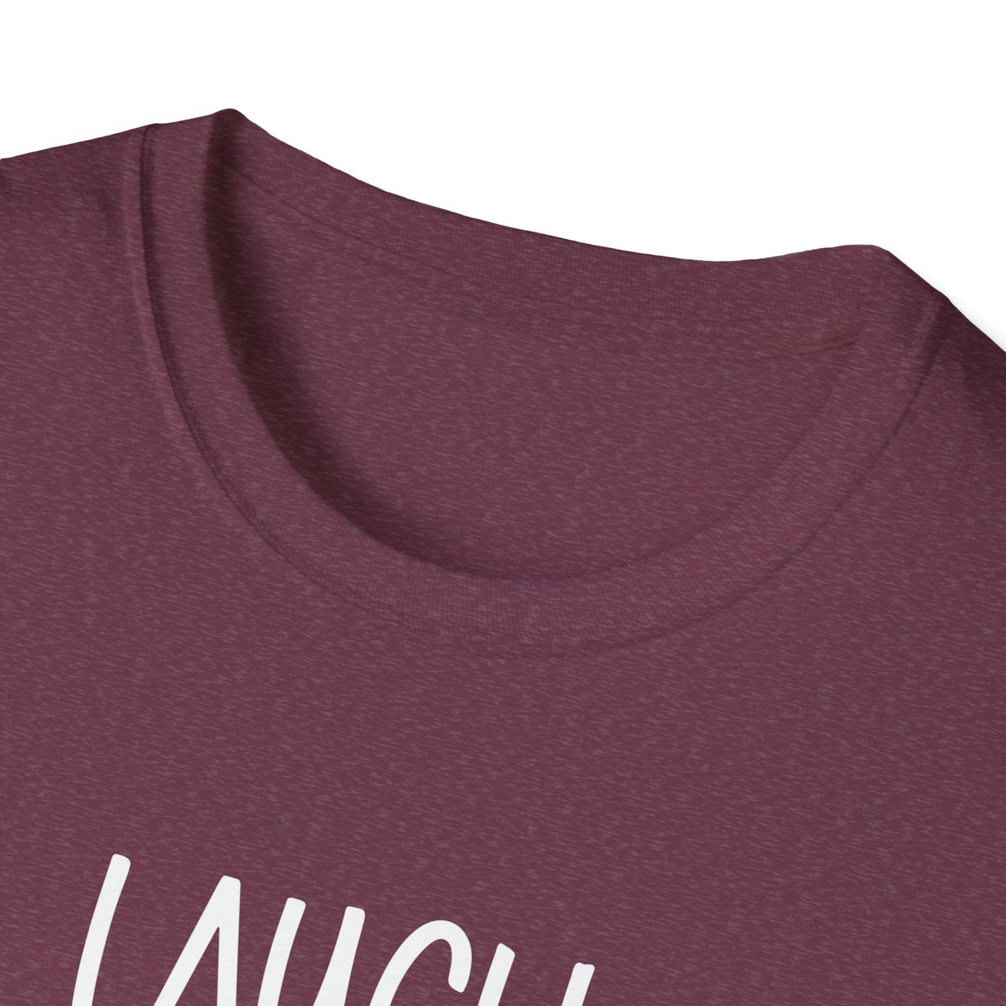 Laugh. Love. Swoon. Unisex T-Shirt