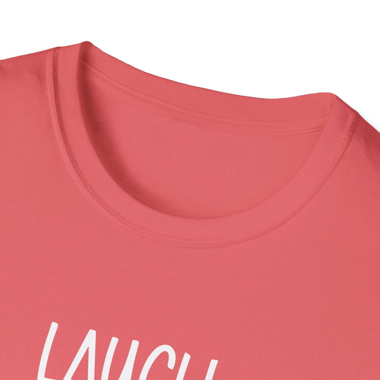 Laugh. Love. Swoon. Unisex T-Shirt