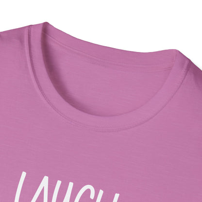 Laugh. Love. Swoon. Unisex T-Shirt