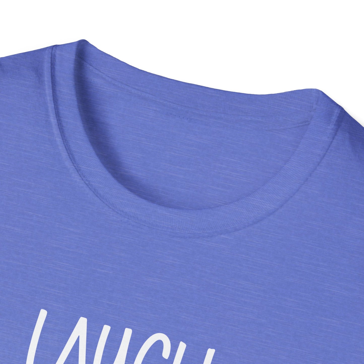 Laugh. Love. Swoon. Unisex T-Shirt