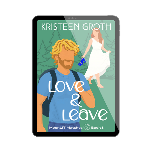 Love & Leave (MoonLIT Matches ~ Book 1) PRE-ORDER