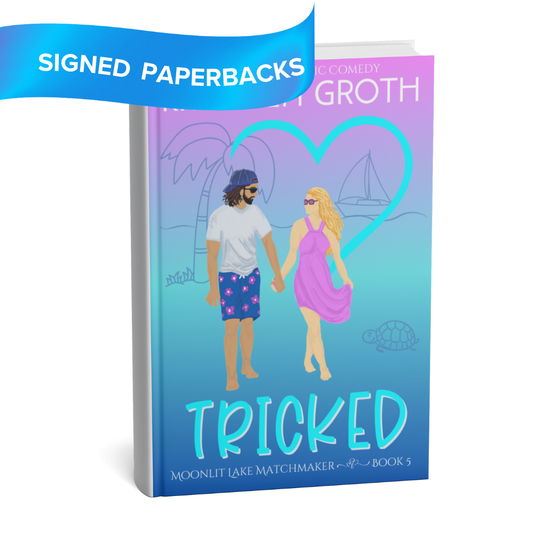 Tricked Signed Paperback (Moonlit Lake Matchmaker ~ Book 5)